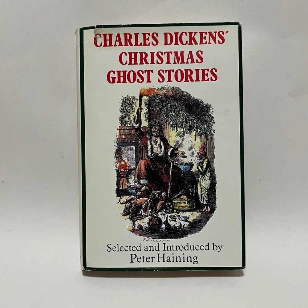 CHARLES DICKENS' CHRISTMAS GHOST STORIES By Peter Haining - Hardcover
